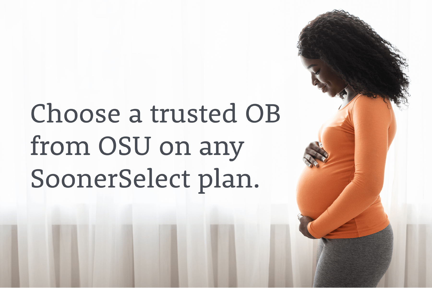 A pregnant woman feeling her belly with text overlay that says "Choose a trusted OB from any Sooner Select plan".